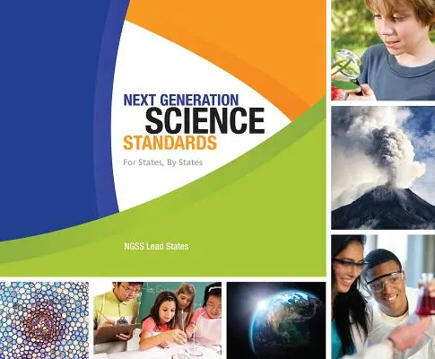 Következő generációs tudományos szabványok: Államoknak, államok által - Next Generation Science Standards: For States, by States