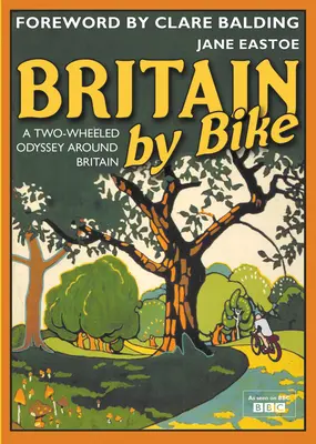 Britain By Bike - Clare Balding előszavával - Britain By Bike - Foreword by Clare Balding