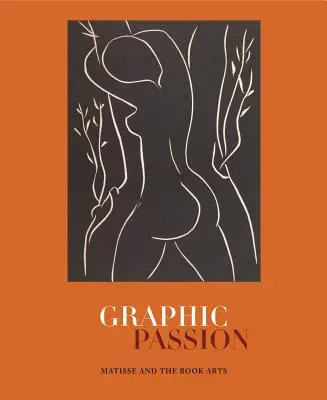 Grafikus szenvedély: Matisse és a könyvművészet - Graphic Passion: Matisse and the Book Arts