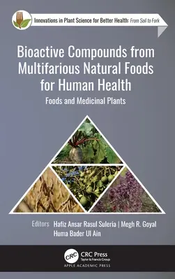 Bioaktív vegyületek a sokféle természetes élelmiszerből az emberi egészségért: Élelmiszerek és gyógynövények - Bioactive Compounds from Multifarious Natural Foods for Human Health: Foods and Medicinal Plants