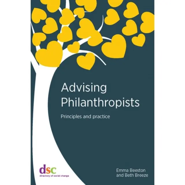 A filantrópok tanácsadása - elvek és gyakorlat - Advising Philanthropists - Principles and Practice