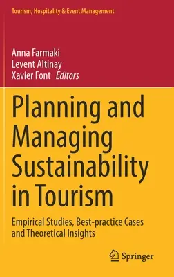 A fenntarthatóság tervezése és kezelése a turizmusban: Empirikus tanulmányok, legjobb gyakorlati esetek és elméleti meglátások - Planning and Managing Sustainability in Tourism: Empirical Studies, Best-Practice Cases and Theoretical Insights