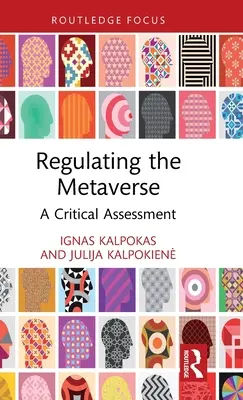 A metaversum szabályozása: A kritikai értékelés - Regulating the Metaverse: A Critical Assessment