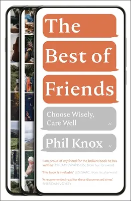 A legjobb barátok: Válassz bölcsen, gondoskodj jól - The Best of Friends: Choose Wisely, Care Well