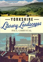 Yorkshire-i irodalmi tájak - Yorkshire Literary Landscapes