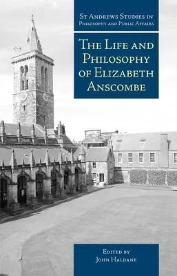 Elizabeth Anscombe élete és filozófiája - The Life and Philosophy of Elizabeth Anscombe