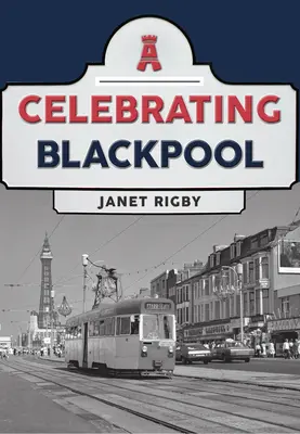 Blackpool ünneplése - Celebrating Blackpool