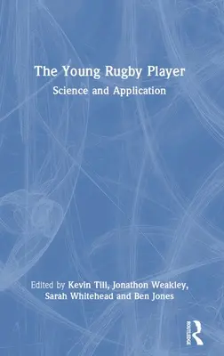 A fiatal rögbijátékos: Tudomány és alkalmazás - The Young Rugby Player: Science and Application