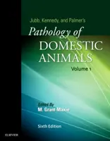 Jubb, Kennedy & Palmer's Pathology of Domestic Animals: 1. kötet - Jubb, Kennedy & Palmer's Pathology of Domestic Animals: Volume 1
