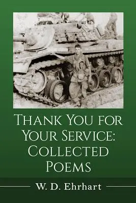 Köszönöm a szolgálatot: Collected Poems - Thank You for Your Service: Collected Poems