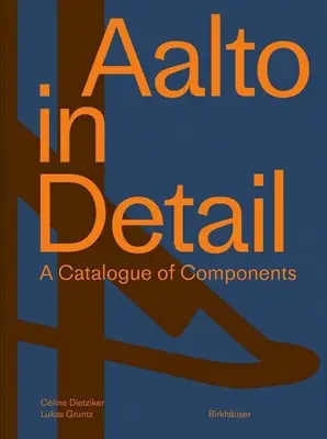 Aalto részletesen: A Catalogue of Components - Aalto in Detail: A Catalogue of Components