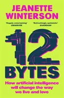 12 Bytes - Hogyan változtatja meg a mesterséges intelligencia az életünket és a szerelmünket? - 12 Bytes - How artificial intelligence will change the way we live and love