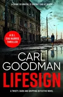 Lifesign - Egy fordulatos, sötét és lebilincselő detektívregény - Lifesign - A twisty, dark and gripping detective novel