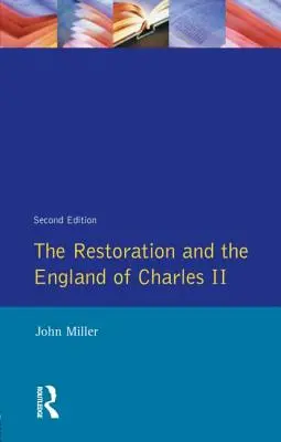 A restauráció és II. Károly Angliája - The Restoration and the England of Charles II