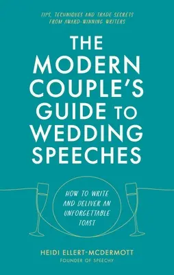 A modern pár útmutatója az esküvői beszédekhez - The Modern Couple's Guide to Wedding Speeches