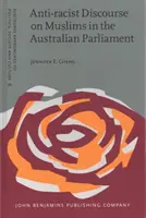 Antirasszista diskurzus a muszlimokról az ausztrál parlamentben (Cheng Jennifer E. (Western Sydney University)) - Anti-racist Discourse on Muslims in the Australian Parliament (Cheng Jennifer E. (Western Sydney University))