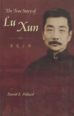 Lu Xun igaz története - The True Story of Lu Xun