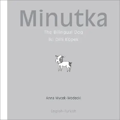 Minutka: A kétnyelvű kutya (török-angol) - Minutka: The Bilingual Dog (Turkish-English)