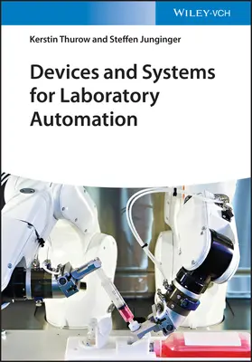 Eszközök és rendszerek a laboratóriumi automatizáláshoz - Devices and Systems for Laboratory Automation