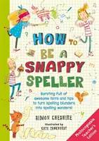 Hogyan legyünk ügyesek a helyesírásban - tanári kiadás - How to Be a Snappy Speller Teacher's Edition