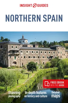 Insight Guides Észak-Spanyolország (Útikönyv ingyenes ebookkal) - Insight Guides Northern Spain (Travel Guide with Free Ebook)