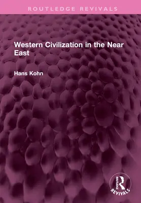 A nyugati civilizáció a Közel-Keleten - Western Civilization in the Near East