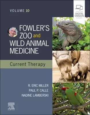 Fowler állatkerti és vadállat-gyógyászat - Aktuális terápia, 10. kötet - Fowler's Zoo and Wild Animal Medicine Current Therapy, Volume 10