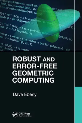 Robusztus és hibamentes geometriai számítástechnika - Robust and Error-Free Geometric Computing