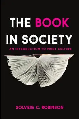 A könyv a társadalomban: Bevezetés a nyomtatott kultúrába - The Book in Society: An Introduction to Print Culture