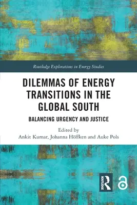 Az energetikai átmenet dilemmái a globális délen: A sürgősség és az igazságosság egyensúlya - Dilemmas of Energy Transitions in the Global South: Balancing Urgency and Justice