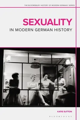 Szexualitás az újkori német történelemben - Sexuality in Modern German History