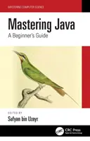 A Java elsajátítása: A Beginner's Guide - Mastering Java: A Beginner's Guide