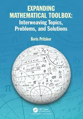 Bővülő matematikai eszköztár: Témák, problémák és megoldások összefonódása: Interweaving Topics, Problems and Solutions (Témák, problémák és megoldások összefonódása) - Expanding Mathematical Toolbox: Interweaving Topics, Problems, and Solutions: Interweaving Topics, Problems and Solutions