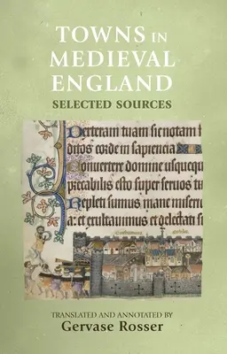 Városok a középkori Angliában: Válogatott források - Towns in Medieval England: Selected Sources