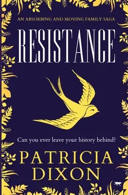 Ellenállás: Egy magával ragadó és megható családi saga - Resistance: An Absorbing and Moving Family Saga