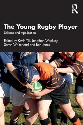 A fiatal rögbijátékos: Tudomány és alkalmazás - The Young Rugby Player: Science and Application