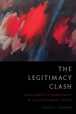 A legitimitás összecsapása: A demokrácia kihívásai a multinacionális államokban - The Legitimacy Clash: Challenges to Democracy in Multinational States