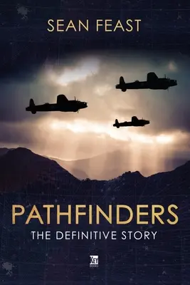 Útkeresők: A végleges történet - Pathfinders: The Definitive Story