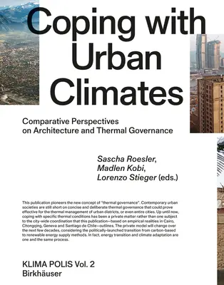 Megbirkózás a városi klímával: Az építészet és a termikus kormányzás összehasonlító perspektívái - Coping with Urban Climates: Comparative Perspectives on Architecture and Thermal Governance