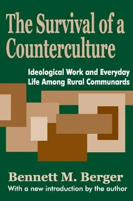 Az ellenkultúra túlélése: Ideológiai munka és mindennapi élet a vidéki kommunisták körében - The Survival of a Counterculture: Ideological Work and Everyday Life Among Rural Communards