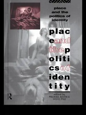 A hely és az identitás politikája - Place and the Politics of Identity