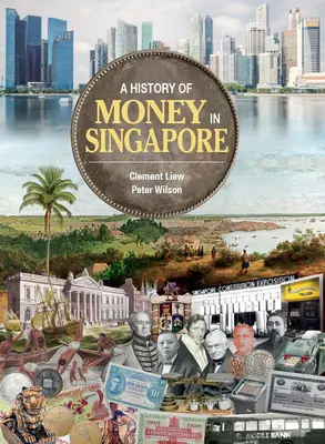 A pénz története Szingapúrban - A History of Money in Singapore