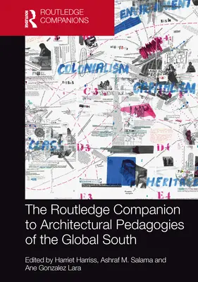 The Routledge Companion to Architectural Pedagogies of the Global South (A globális dél építészeti pedagógiáinak rutintársa) - The Routledge Companion to Architectural Pedagogies of the Global South