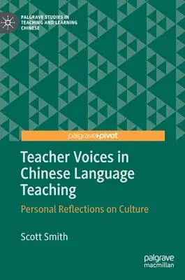 Tanárhangok a kínai nyelvoktatásban: személyes reflexiók a kultúráról - Teacher Voices in Chinese Language Teaching: Personal Reflections on Culture