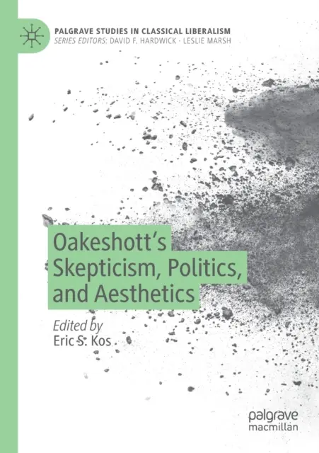 Oakeshott szkepticizmusa, politikája és esztétikája - Oakeshott's Skepticism, Politics, and Aesthetics