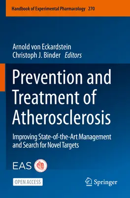 Az ateroszklerózis megelőzése és kezelése: A korszerű kezelés javítása és új célpontok keresése - Prevention and Treatment of Atherosclerosis: Improving State-Of-The-Art Management and Search for Novel Targets