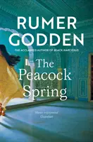 Páva tavasz - A Fekete Nárcisz elismert szerzőjének klasszikus történelmi regénye. - Peacock Spring - The classic historical novel from the acclaimed author of Black Narcissus