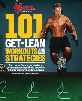 101 karcsúsító edzés és stratégia - 101 Get-Lean Workouts and Strategies