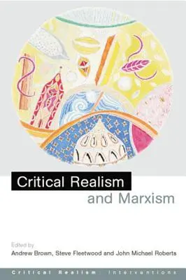 Kritikai realizmus és marxizmus - Critical Realism and Marxism