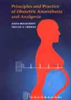 A szülészeti anesztézia alapelvei és gyakorlata - Principles and Practice of Obstetric Anaesthesia